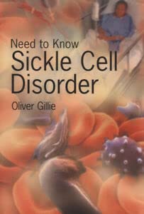 Need to Know: Sickle Cell Disorder (Need to Know) (9780431097725) by Oliver Gillie