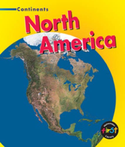 Beispielbild fr North America (Heinemann First Library: Continents) zum Verkauf von WorldofBooks