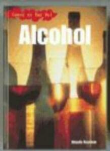 Stock image for Learn to Say No: Alcohol Hardback for sale by AwesomeBooks
