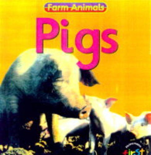 Farm Animals: Pigs (Farm Animals) (9780431100807) by Rachael Bell