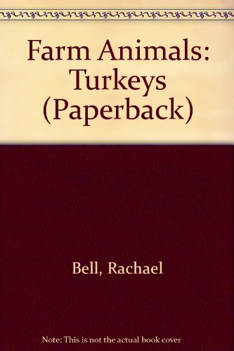 Stock image for Farm Animals: Turkeys (Paperback) for sale by AwesomeBooks