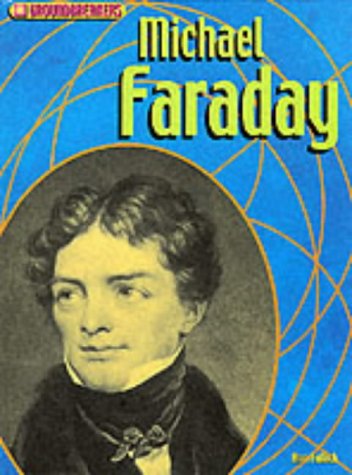 Groundbreakers: Michael Faraday (Groundbreakers) (9780431104430) by Fullick, Ann