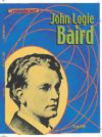 Stock image for Groundbreakers: John Logie Baird (Groundbreakers) for sale by Wonder Book