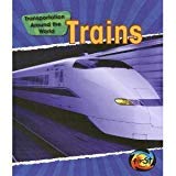 9780431108537: Trains (Transport Around the World)