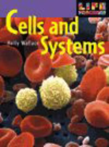 Life Processes: Cells and Systems (Life Processes) (9780431108933) by Ganeri, Anita