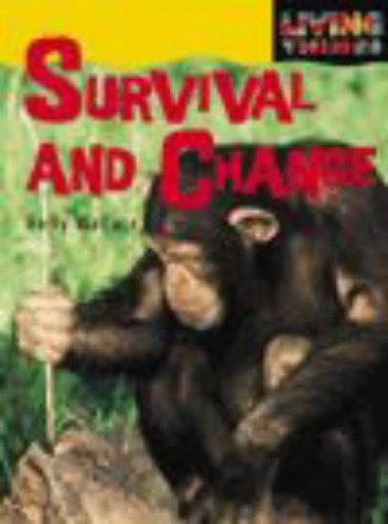 Living Things: Survival and Change (Living Things) (9780431109213) by Wallace, Holly