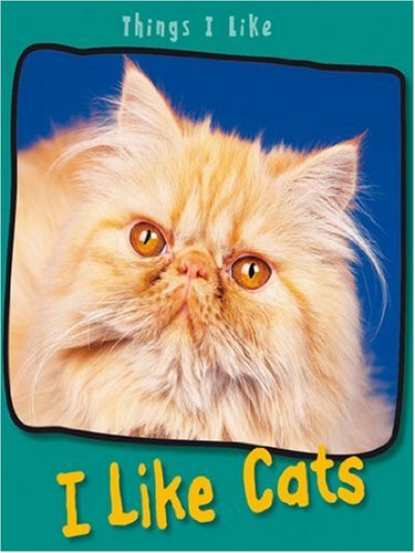 Stock image for I Like Cats (Things I Like) for sale by WorldofBooks