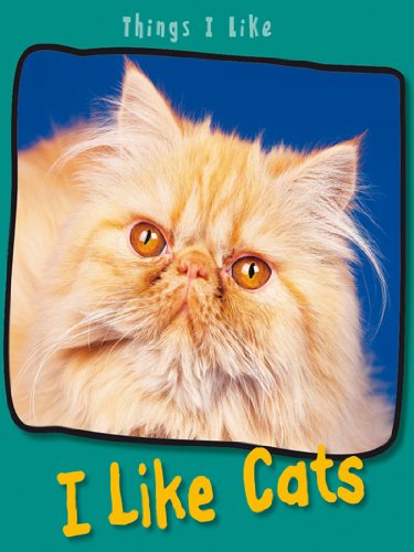 Stock image for I Like Cats (Things I Like) for sale by AwesomeBooks