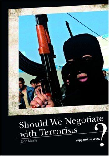 Beispielbild fr Should We Negotiate with Terrorists? (What Do You Think?) zum Verkauf von WorldofBooks