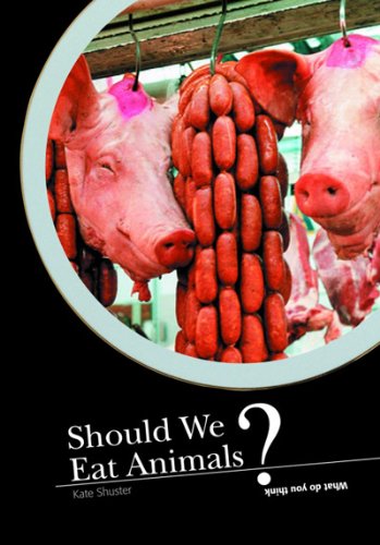 9780431110196: Should We Eat Animals? (What Do You Think?)