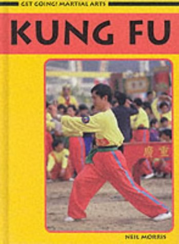 Stock image for Get Going! Martial Arts: Kung Fu (Get Going!: Martial Arts) for sale by Half Price Books Inc.