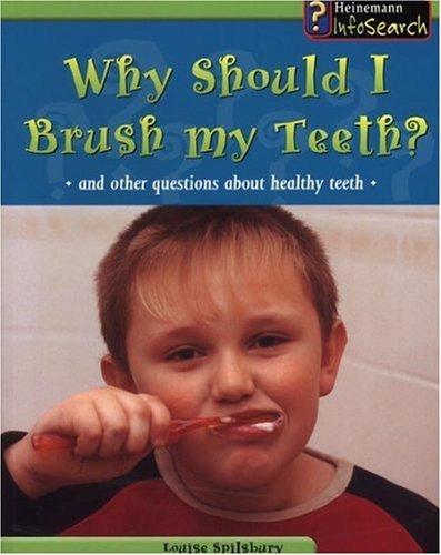 Imagen de archivo de Why Should I Brush My Teeth?: And Other Questions About Healthy Teeth (Body Matters) a la venta por WorldofBooks