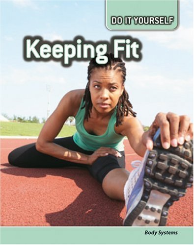9780431111353: Keeping Fit: Body Systems (Do It Yourself)