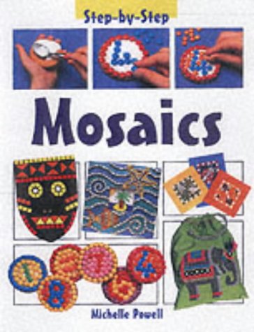 Beispielbild fr Step-by-Step Mosaics Paperback zum Verkauf von AwesomeBooks