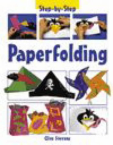 Step-by-step: Paper Folding (Step-by-step) (9780431111780) by Stevens, Clive