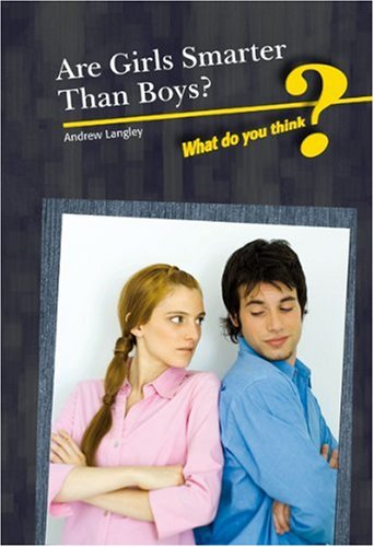 Beispielbild fr Are Girls Smarter Than Boys? (What Do You Think?) zum Verkauf von Reuseabook