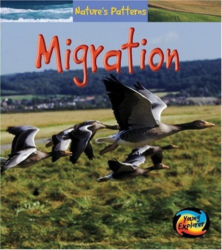 Beispielbild fr Migration (Natures Patterns) zum Verkauf von Greener Books