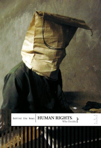 Beispielbild fr Human Rights: Who Decides? : Who Decides? (Behind the News) zum Verkauf von Reuseabook