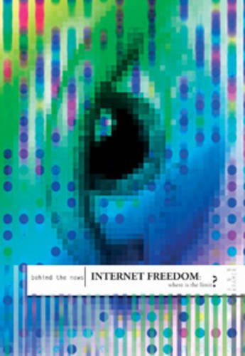 Internet Freedom: Where Is the Limit? (Behind the News) (9780431114804) by Bingham, Jane