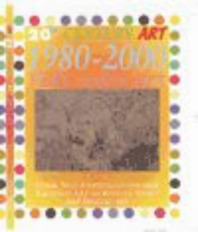 Stock image for 20th Century Art: 1980-2000 Very Modern Art (Cased) for sale by AwesomeBooks