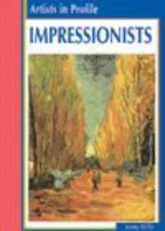 Artists in Profile: Impressionists (Artists in Profile) (9780431116402) by Jeremy Wallis