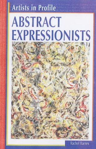 Stock image for Artists in Profile: Abstract Expressionists (Artists in Profile) for sale by Phatpocket Limited