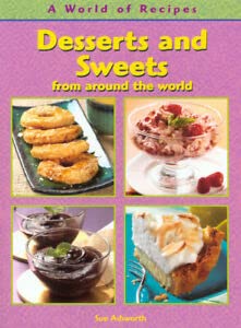 Desserts and Sweets from Around the World (9780431117478) by Julie McCulloch