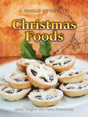 Stock image for Christmas Foods (A World of Recipes) for sale by Phatpocket Limited