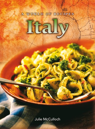 Stock image for Italy (World of Recipes) (A World of Recipes) McCulloch, Julie for sale by Langdon eTraders