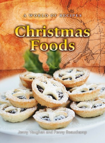 Christmas Foods (A World of Recipes) (9780431118352) by Vaughan, Jenny