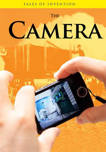 Beispielbild fr The Camera (Tales of Invention) zum Verkauf von Reuseabook