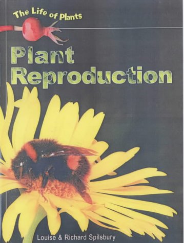 Beispielbild fr Plant Reproduction (Life of Plants) zum Verkauf von AwesomeBooks