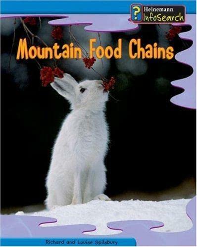 Mountian Food Chains (Food Chains and Webs) - Louise Spilsbury, Richard Spilsbury