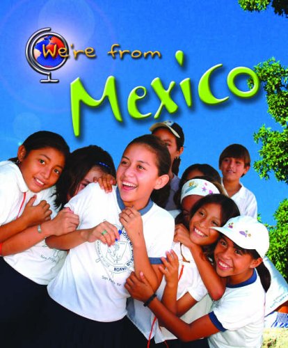 9780431119342: Mexico (Young Explorer: We're from)