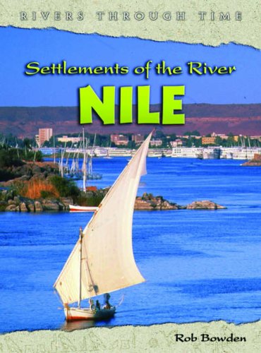 Beispielbild fr Settlements of the River Nile (Rivers Through Time) zum Verkauf von WorldofBooks