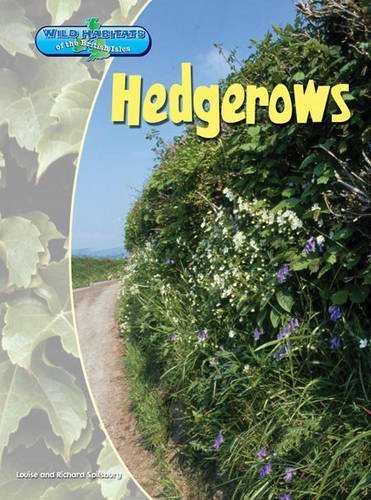 Hedgerows (Wild Habitats of the British Isles) (9780431121246) by Richard Spilsbury