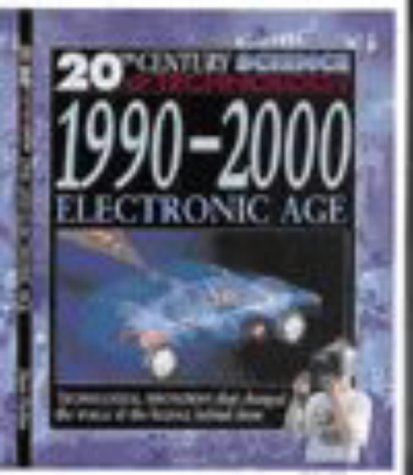 9780431122021: 20th Century Science: 1990-2000 Electronic Age (20th Century Science)