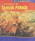 Beispielbild fr How Do We Know About? Defeat of Spanish Armada zum Verkauf von WorldofBooks