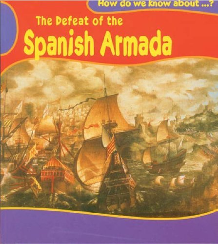 9780431123349: How Do We Know About? Defeat of the Spanish Armada Paperback