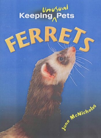 Beispielbild fr Ferrets (Keeping Unusual Pets) zum Verkauf von AwesomeBooks