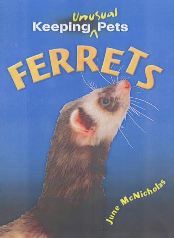 Beispielbild fr Ferrets (Keeping Unusual Pets) zum Verkauf von WorldofBooks