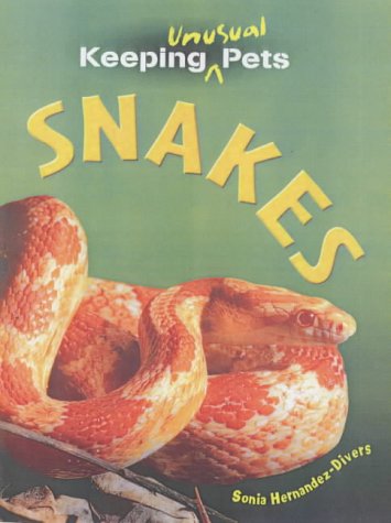 Beispielbild fr Keeping Unusal Pets: Snakes Hardback zum Verkauf von WorldofBooks