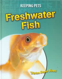 Imagen de archivo de Freshwater Fish (Keeping Pets) a la venta por WorldofBooks