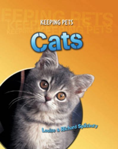 Cats (Keeping Pets) (9780431124513) by Spilsbury, Louise
