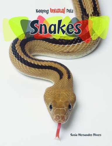 Stock image for Snakes (Keeping Unusual Pets) for sale by MusicMagpie