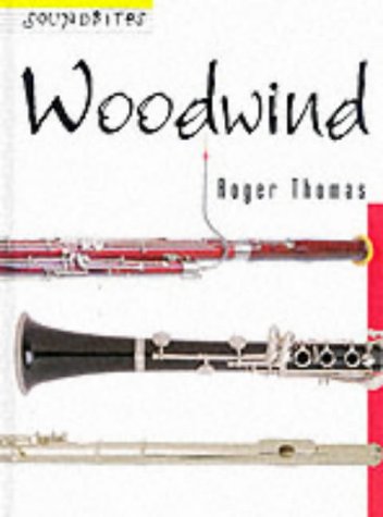 Beispielbild fr Soundbites: Woodwind Hardback zum Verkauf von WorldofBooks