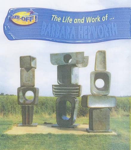 Stock image for Take Off! Life and Work of Barbara Hepworth Hardback for sale by WorldofBooks