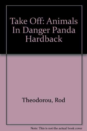 Take-off! Animals in Danger: Panda (Take-off!: Animals in Danger) (9780431133416) by Rod Theodorou