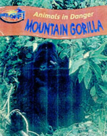 Beispielbild fr Take Off:Animals in Danger Mountain Gorilla Pap zum Verkauf von AwesomeBooks