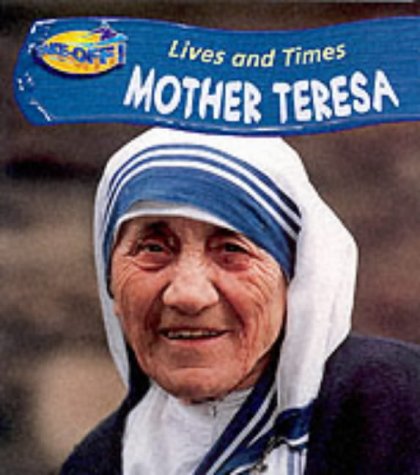 Take-off! Lives and Times: Mother Teresa (Take-off!: Lives and Times) (9780431134468) by Barraclough; Roop; Woodhouse